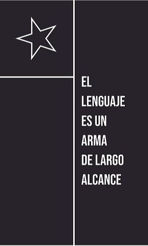 EL LENGUAJE ES UN ARMA DE LARGO ALCANCE