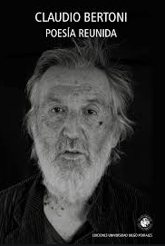 POESIA REUNIDA (CLAUDIO BERTONI) (COLECCION POESIA IBEROAMERICANA)