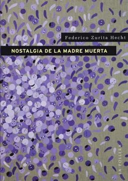 NOSTALGIA DE LA MADRE MUERTA
