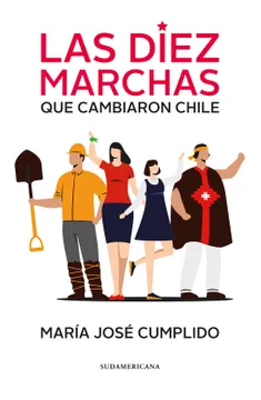 LAS DIEZ MARCHAS QUE CAMBIARON CHILE