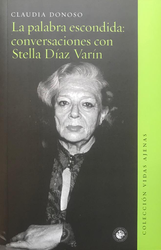 LA PALABRA ESCONDIDA: CONVERSACIONES CON STELLA DIAZ VARIN (COLECCION VIDAS AJENAS)