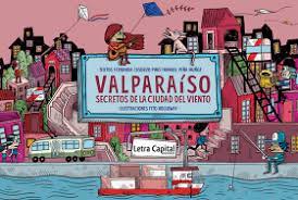 VALPARAISO SECRETOS DE LA CIUDAD DEL VIENTO