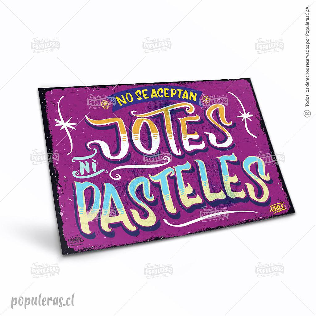 CARTEL GRANDE NO SE ACEPTAN JOTES NI PASTELES