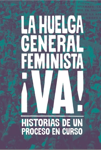 LA HUELGA GENERAL FEMINISTA VA. HISTORIAS DE UN PROCESO EN CURSO
