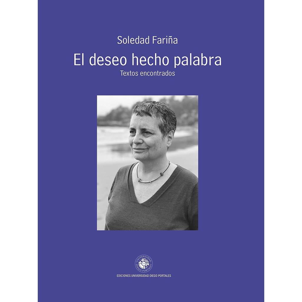 EL DESEO HECHO PALABRA. TEXTOS ENCONTRADOS (COLECCION HUELLAS)