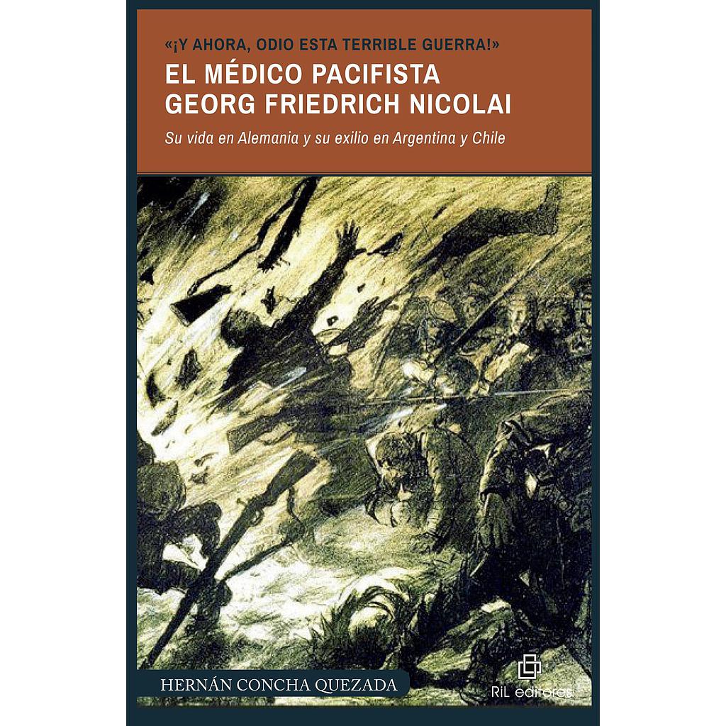 EL MEDICO PACIFISTA GEORG FRIEDRICH NICOLAI (1874-1964)