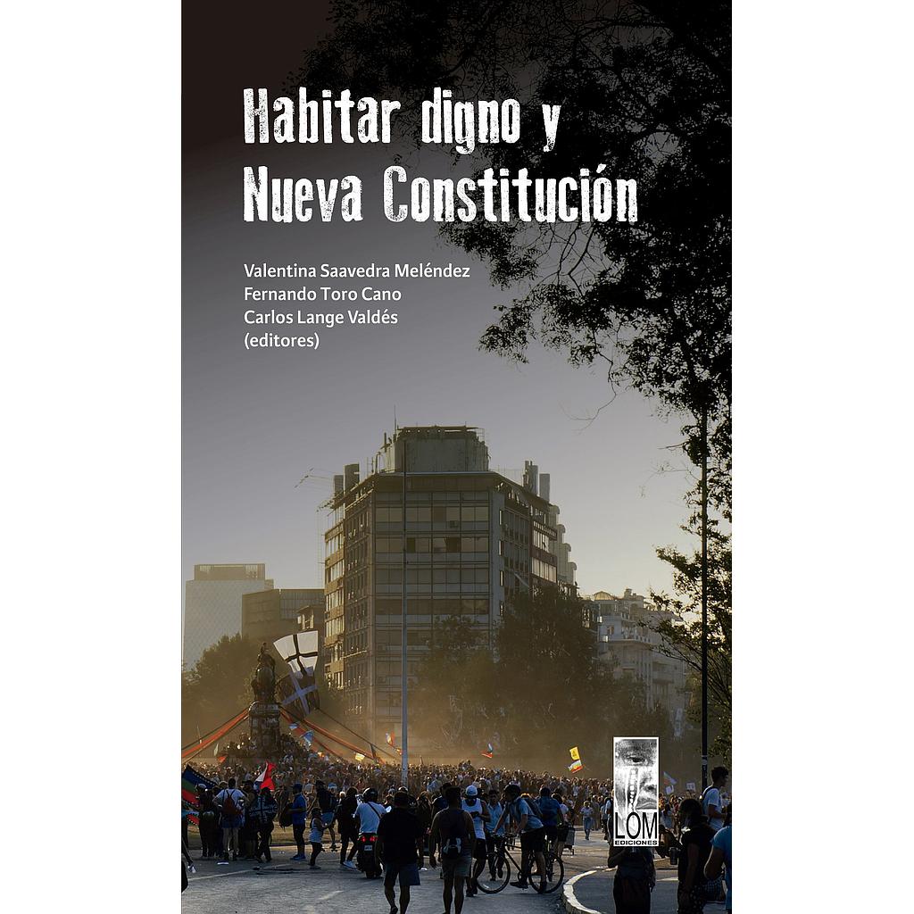 HABITAR DIGNO Y NUEVA CONSTITUCION