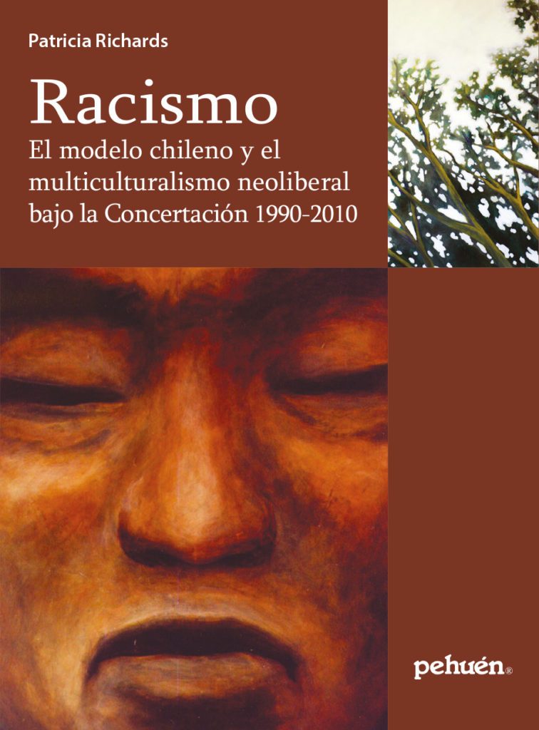 RACISMO. EL MODELO CHILENO Y EL MULTICULTURALISMO NEOLIBERAL BAJO LA CONCERTACION 1990-2010