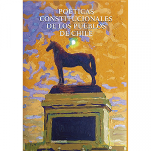 POETICAS CONSTITUCIONALES DE LOS PUEBLOS DE CHILE