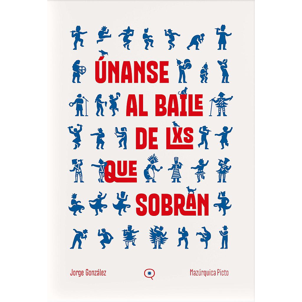 AFICHE UNANSE AL BAILE DE LOS QUE SOBRAN (RISOGRAFIA)