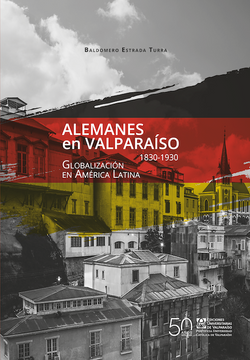 ALEMANES EN VALPARAISO 1830-1930