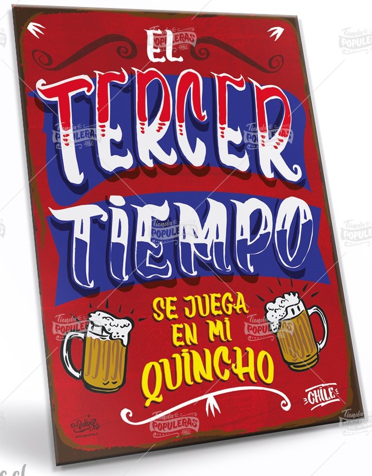 CARTEL GRANDE EL TERCER TIEMPO SE JUEGA EN MI QUINCHO (35 X 25)