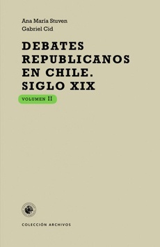DEBATES REPUBLICANOS EN CHILE. SIGLO XIX