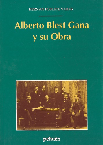 ALBERTO BLEST GANA Y SU OBRA