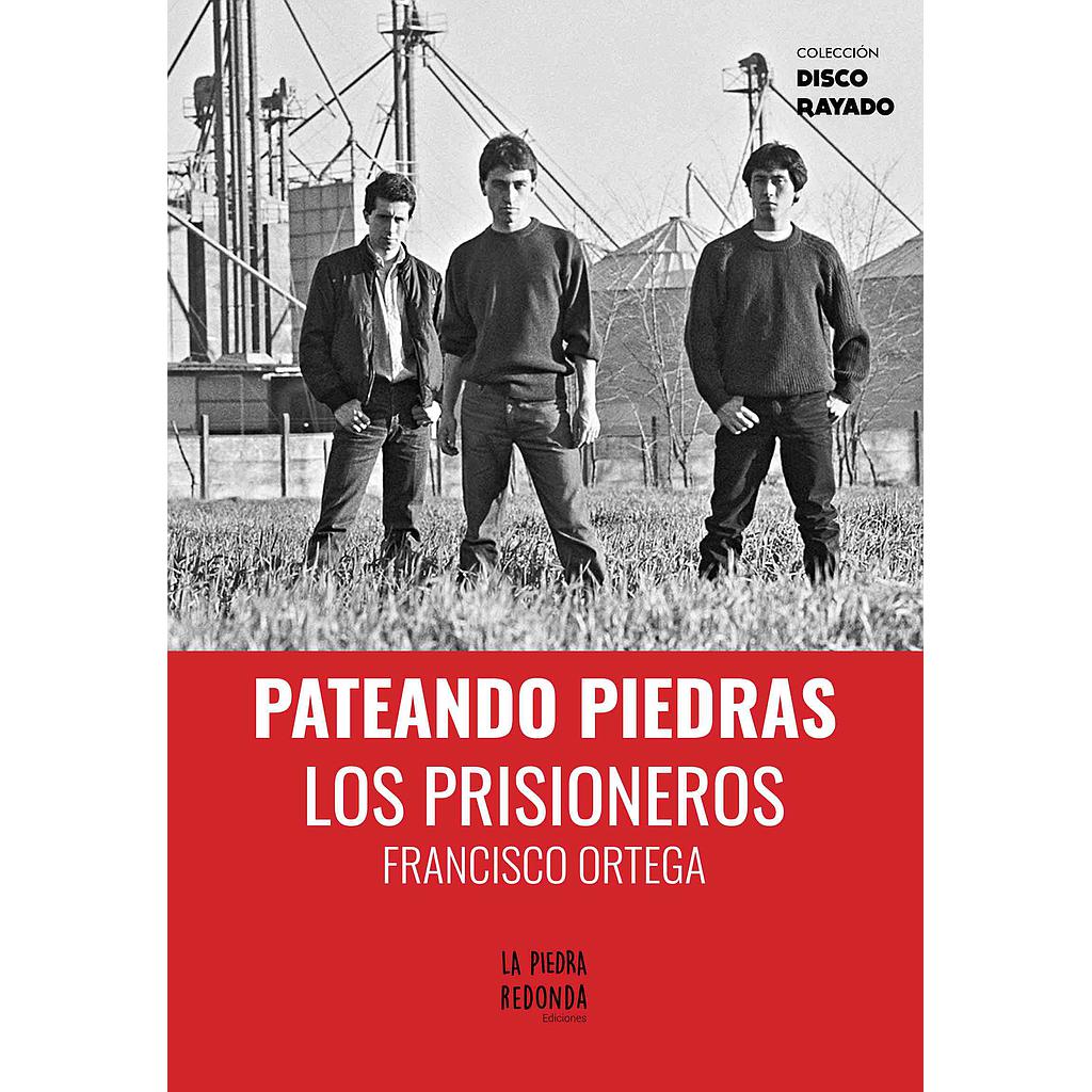 PATEANDO PIEDRAS, LOS PRISIONEROS