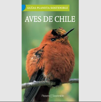 GUIA DESPLEGABLE DE LAS AVES DE CHILE