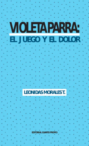 VIOLETA PARRA EL JUEGO Y EL DOLOR