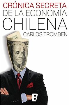CRONICA SECRETA DE LA ECONOMIA CHILENA