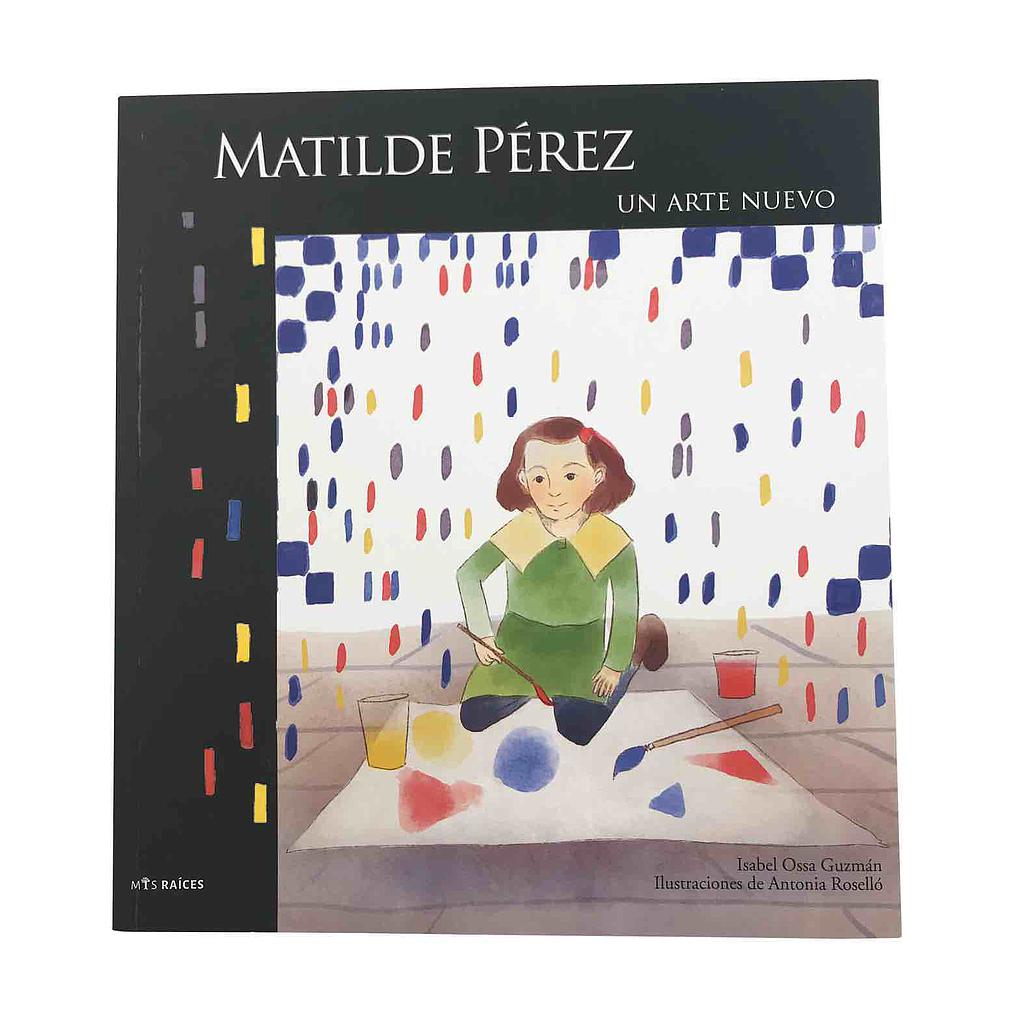 MATILDE PEREZ. UN ARTE NUEVO