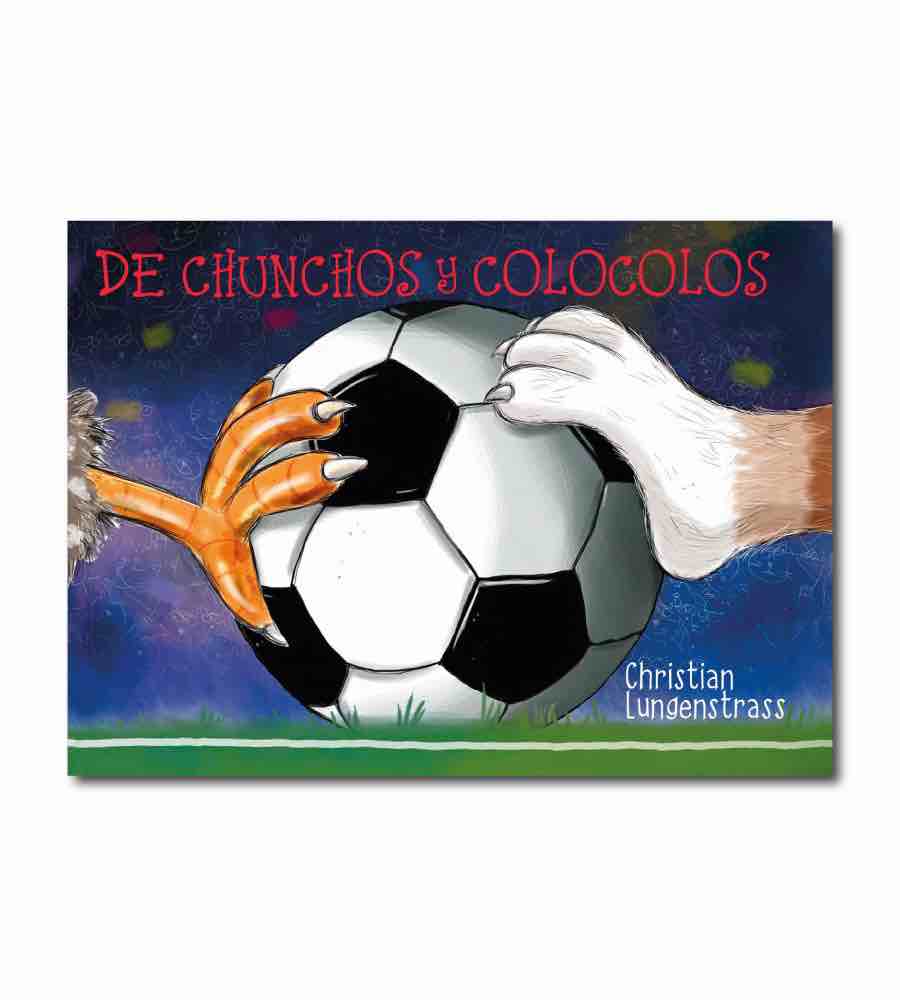 DE CHUNCHOS Y COLOCOLOS