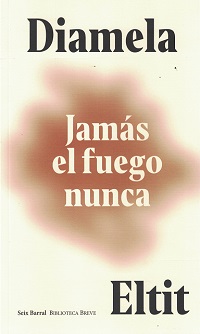 JAMAS EL FUEGO NUNCA 
