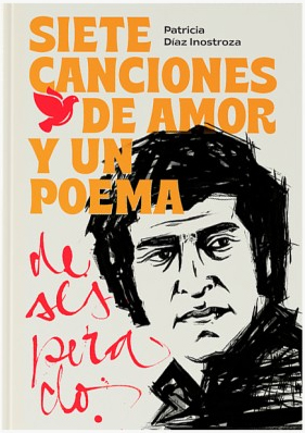 SIETE CANCIONES DE AMOR Y UN POEMA DESESPERADO