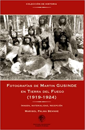 FOTOGRAFIAS DE MARTIN GUSINDE EN TIERRA DEL FUEGO (1919 - 1924)