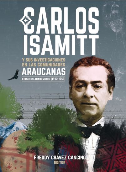 CARLOS ISAMITT Y SUS INVESTIGACIONES EN LAS COMUNIDADES ARAUCANAS