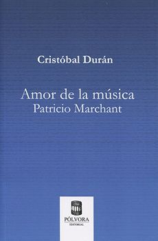 AMOR DE LA MUSICA / PATRICIO MARCHANT