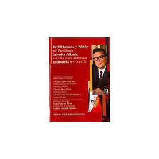 PERFIL HUMANO Y POLÍTICO DEL PRESIDENTE SALVADOR ALLENDE, EN LA MONEDA (1970-1973)