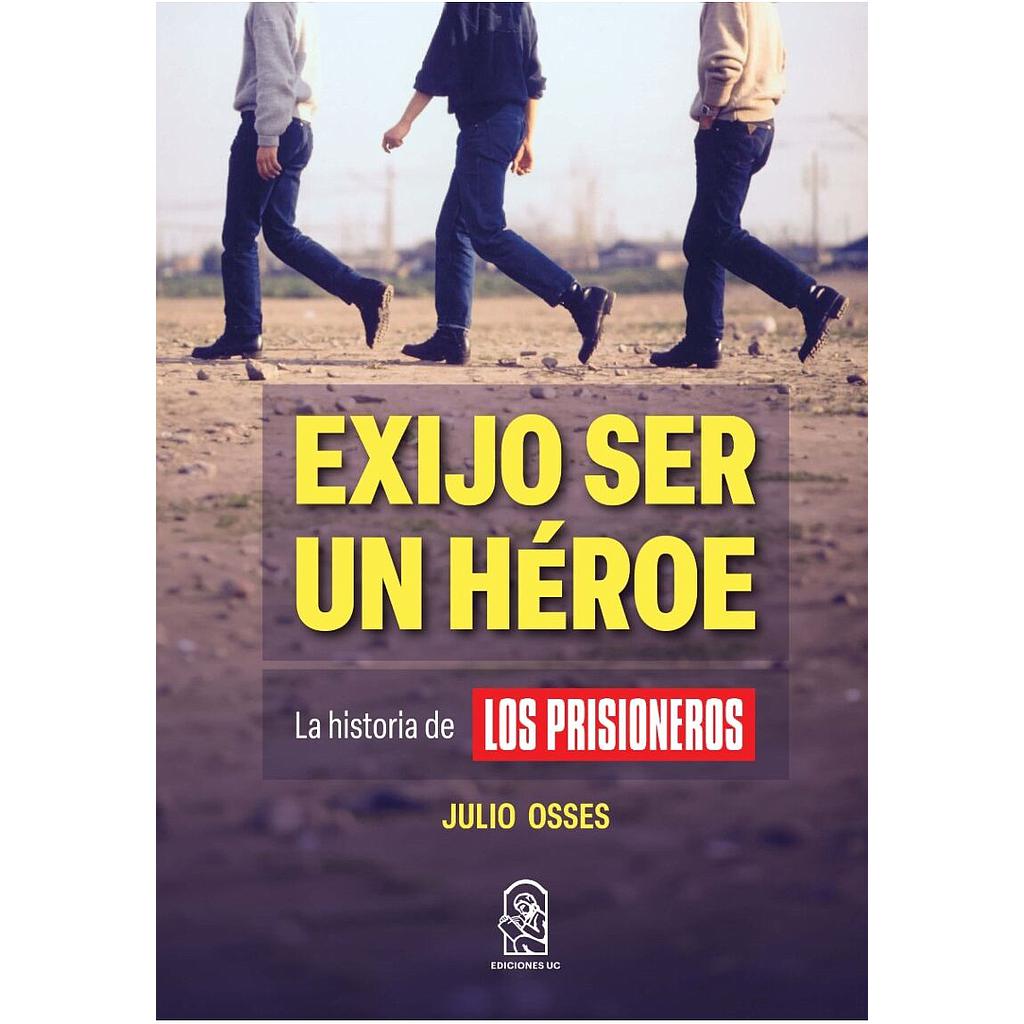 EXIJO SER UN HEROE