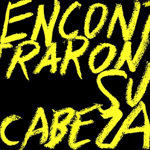 ENCONTRARON SU CABEZA (2019-2023) (LP)