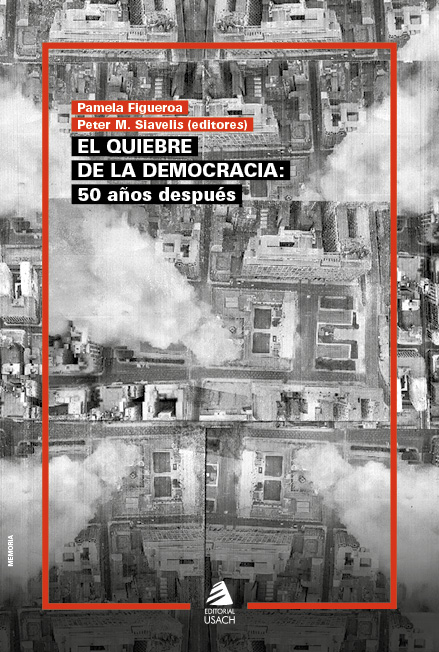 EL QUIEBRE DE LA DEMOCRACIA. 50 AÑOS DESPUES