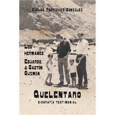LOS HERMANOS EDUARDO Y GASTON GUZMAN, QUELENTARO