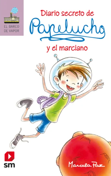 DIARIO SECRETO DE PAPELUCHO Y EL MARCIANO