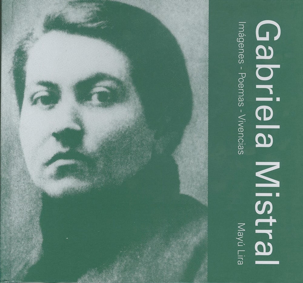 GABRIELA MISTRAL IMAGENES - POEMAS - VIVENCIAS