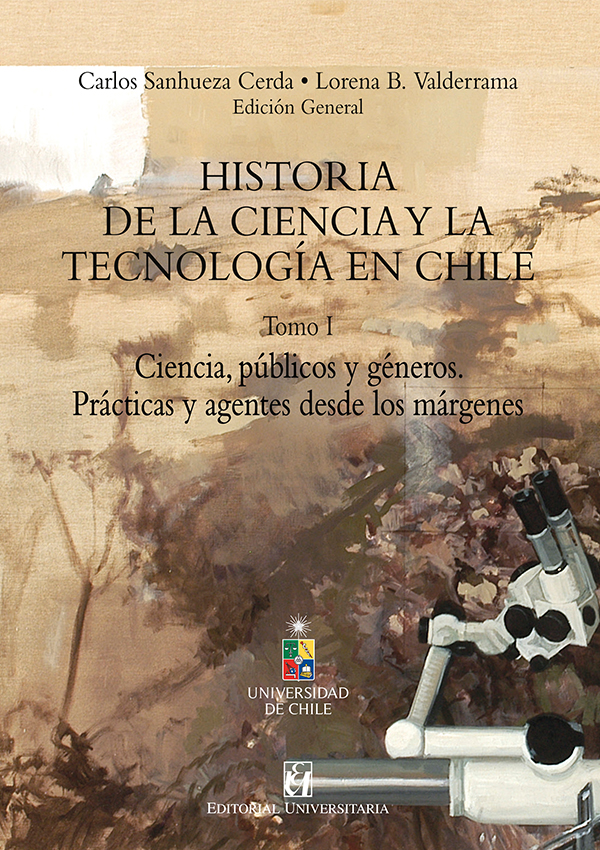 HISTORIA DE LA CIENCIA Y LA TECNOLOGIA EN CHILE TOMO 1