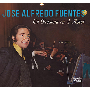 José Alfredo Fuentes - EN PERSONA EN EL ASTOR