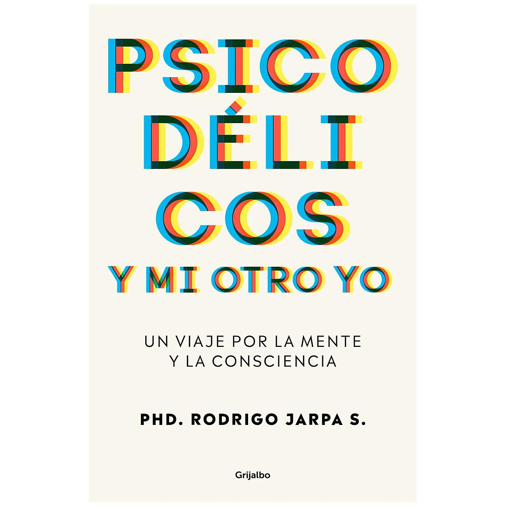 PSICODELICOS Y MI OTRO YO
