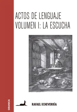 ACTOS DE LENGUAJE VOLUMEN I: LA ESCUCHA
