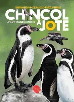 DE CHINCOL A JOTE. AVES CHILENAS IMPRESCINDIBLES