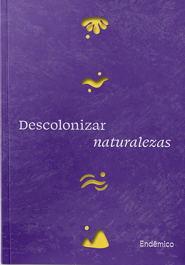DESCOLONIZAR NATURALEZAS
