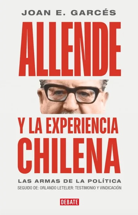 ALLENDE Y LA EXPERIENCIA CHILENA