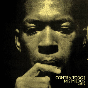 Contra Todos Mis Miedos - COLERA 7" (EP)