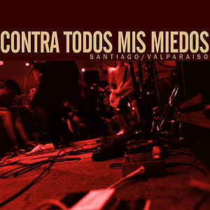 Contra Todos Mis Miedos - SANTIAGO / VALPARAISO 7" (EP)