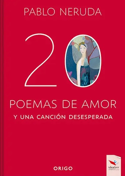 20 POEMAS DE AMOR Y UNA CANCION DESESPERADA