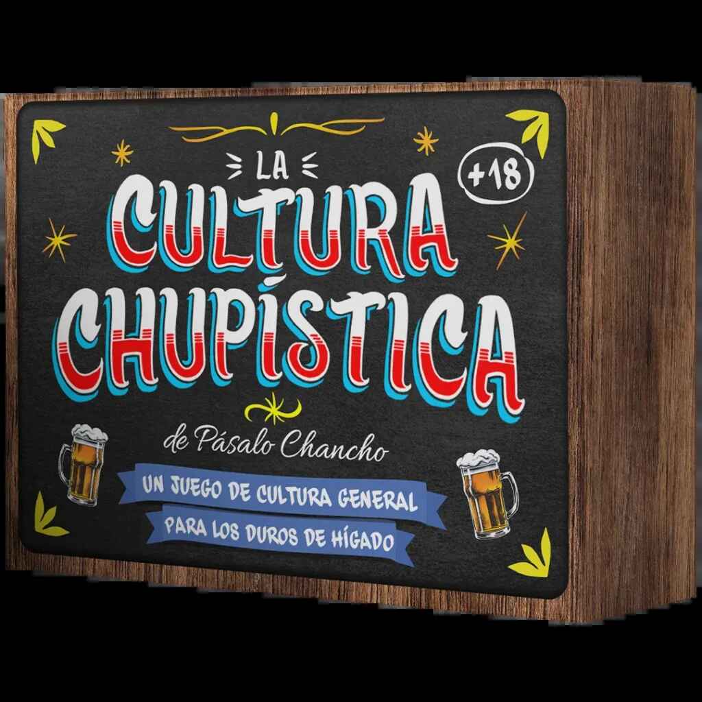 LA CULTURA CHUPISTICA