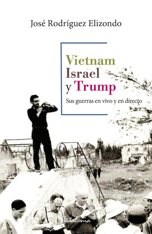 VIETNAM, ISRAEL Y TRUMP