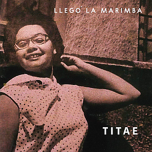 Titae - LLEGO LA MARIMBA
