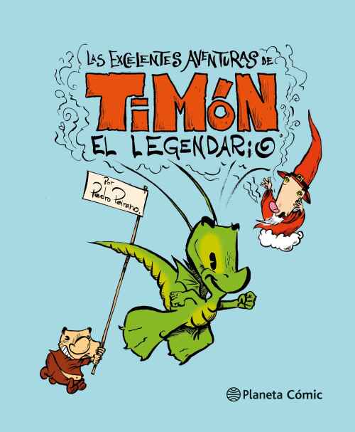LAS EXCELENTES AVENTURAS DE TIMON EL LEGENDARIO